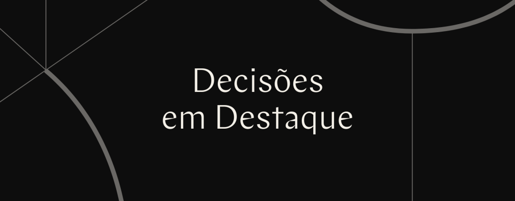 Decisões em Destaque